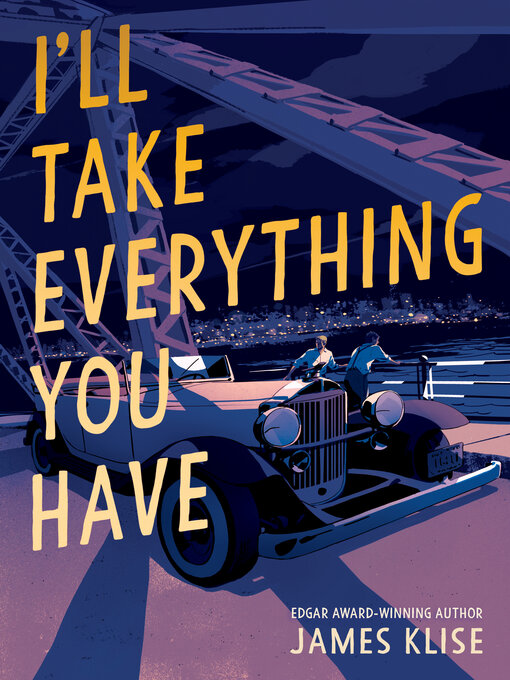 Title details for I'll Take Everything You Have by James Klise - Available